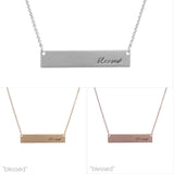"Blessed" Bar Message Necklace - 3 Colors Available (1.6x0.25in)(16+3in)