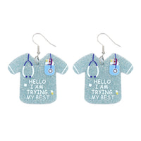 "Hello I Am Trying My Best" Nurse Themed Dangle Earrings (1.8x1.6in)