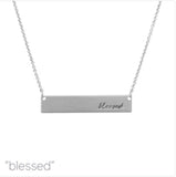 "Blessed" Bar Message Necklace - 3 Colors Available (1.6x0.25in)(16+3in)